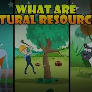 What Are Natural Resources Types Of Natural Resources The Dr Binocs Show Peekaboo Kidz