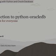 Video 1 Introduction To Python Oracledb