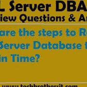 SQL DBA Interview What Are The Steps To Restore A SQL Server Database To A Point In Time