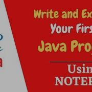 How To Write Your First Java Program HELLO WORLD Using NOTEPAD JAVA Tutorial For Beginners