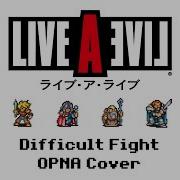 Difficult Fight Live A Live OPNA