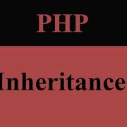Inheritance In Php Phpstarters Inheritance