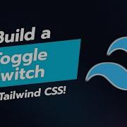 Build A Toggle Switch UI Component With Tailwind CSS