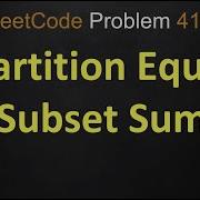 Partition Equal Subset Sum Partition Equal Subset Sum Recursive Top Down Dp