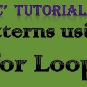 C Programming Tutorial 28 Patterns Using For Loop