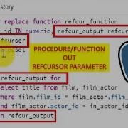 How To Create And Call A Stored Procedure Function With Refcursor As OUT Parameter In PostgreSQL