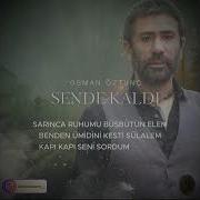 Osman Öztunç Sende Kaldı Müzik Video