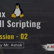 Shell Scripting Session 02 Ashok IT
