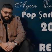 Ayaz Erdoğan Pop Şarkıları Remix 2025 Yığma Şarkıları Türkçe