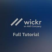 AWS Wickr Full Tutorial
