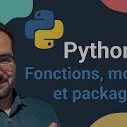 Python Débutant 2026 Les Fonctions Modules Et Packages ép 9