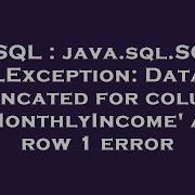 SQL Java Sql SQLException Data Truncated For Column MonthlyIncome At Row 1 Error