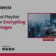 A Modified Playfair Cipher For Encrypting Digital Images Fianl Year Btech Cse Mini Major Projects