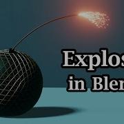 Create An Explosion In Blender Explode Modifier For Explosive Objects Blender Eevee Cycles