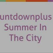 Countdownplus At Summer In The City