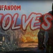 Multifandom Wolves Ft Big Sean X Postmalone