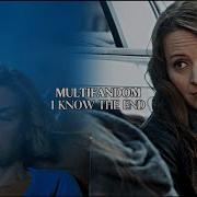 Multifandom I Know The End