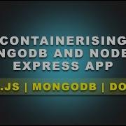 Complete Docker Tutorial Containerize Node Js And MongoDB FAST Docker Nodejs Mongodb
