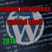 Exploit Wordpress Upload Shell 2018 New Dork