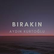 Aydın Kurtoğlu BIRAKIN Akustik
