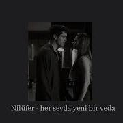 Nilüfer Her Sevda Yeni Bir Veda Speed Up