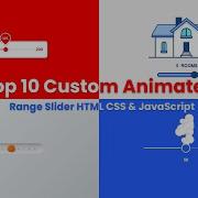Top 10 Custom Animated Range Slider Using HTML CSS JavaScript Range Slider Using Html And Css