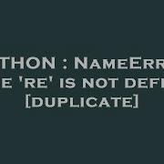 PYTHON NameError Name Re Is Not Defined