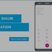 Keypad Dialler Calling Application Part 3 JAVA Android Advance Project