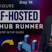 Day 16 How To Configure Self Hosted GitHub Runner GitHub Actions Tutorial