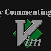 Easily Comment Code In VIM W T Tpope Vim Commentary