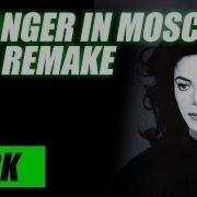 Remaking Michael Jackson Stranger In Moscow