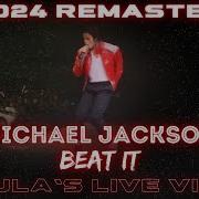 Michael Jackson Beat It Nebula S Live Vision 2024 Remaster