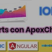 MEJORA Tus GRÁFICOS Y CHARTS En IONIC Y ANGULAR Con ApexCharts En 2023