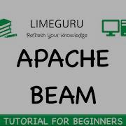 Learn Apache Beam In 30 Minutes Apache Beam Tutorial For Beginners