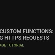Using Custom Functions Making HTTPS Requests