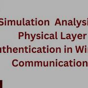 Simulation Analysis Of Physical Layer Authentication In Wireless Communications