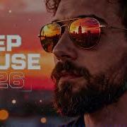 Best Of Deep House Vibes 2026 Vocal House Nu Disco Playlist For Focus Study