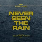 TONES AND I NEVER SEEN THE RAIN OFFICIAL VIDEO
