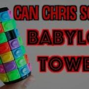 CanChrisSolve Babylon Tower