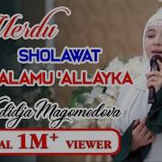 SHOLAWAT ASSALAMU ALLAYKA 1M VIEW By XADIDJA SANGAT MERDU Xadidja Hadidja Nasyid