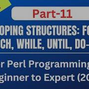 Master Perl Programming From Beginner To Expert 2025 Part 11 Loops FOR WHILE FOREACH