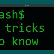 5 Bash Tricks To Make You A Cooler Programmer