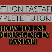 Fastapi Python Complete Tutorial How To Use Debugging In Fastapi Tutorial 8