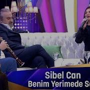 Sibel Can BENİM YERİME DE SEV BEGONVİL