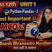 Class 12 IP Unit 1Most Important MCQs Boards Live Marathon Python Pandas Yehi Se Aayega Barkha Mam