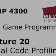 COMP4300 Game Programming Lecture 20 C Visual Code Profiling