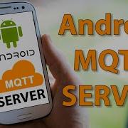 Local MQTT Server On Android Device