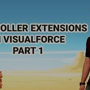 Controller Extension In Visualforce Part 1 Salesforce Development Course