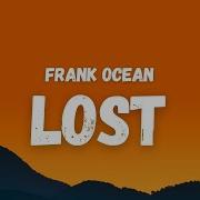 Frank Ocean Lost Lyrics