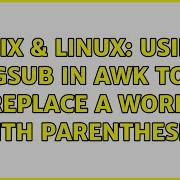 Unix Linux Using Gsub In Awk To Replace A Word With Parentheses 2 Solutions